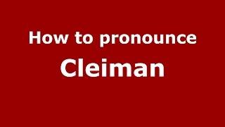 How to pronounce Cleiman (Spanish/Argentina) - PronounceNames.com