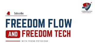 Freedom Flow & Freedom Tech