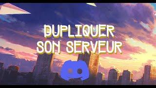 DUPLIQUER SON SERVEUR DISCORD