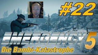 Die Bambi-Katastrophe  EMERGENCY 5 #22  Let's play Emergency 5