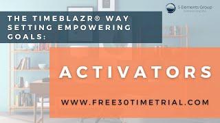 The TimeBlazr® Setting Empowering Goals: Activators