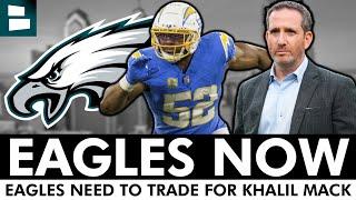 Eagles Trade Rumors: Philadelphia Trading For Khalil Mack? Howie Roseman Needs To Do It