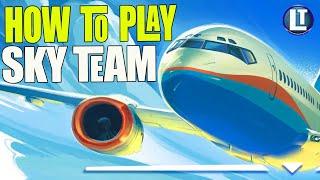 SKY TEAM: How to Play in 10 Minutes