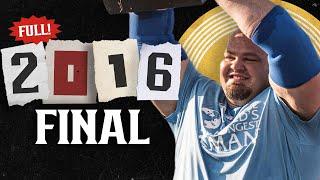 *FULL* 2016 World's Strongest Man | FINAL