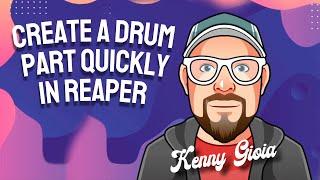 Create a Drum Part Quickly in REAPER