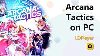 Save time for Arcana Tactics Reroll Use LDPlayer Multi-Instance Function