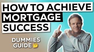 Mortgage UK - How to Achieve Mortgage Success (Dummies Guide)
