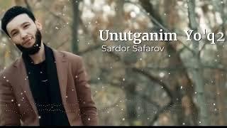 Sardor Safarov - Unutganim Yo’q 2  (Original Audio) PREMYERA