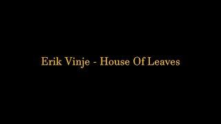 Erik Vinje - House of Leaves (Erik Vinje Masterkonsert)