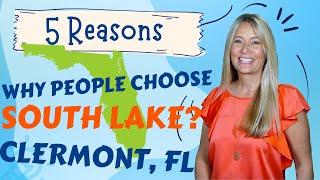 5 Reasons Why MORE People Are Choosing Clermont Florida & South Lake OVER Orlando!