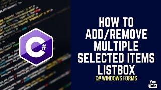 How To Add/Remove Multiple Selected Items ListBox [C#]