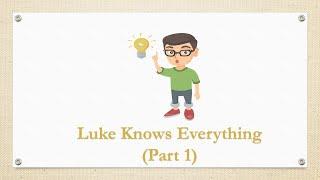 Luke Knows Everything 1 (Series 1 L06-L03.1)