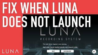 LUNA Not Launching | Fixing UA Mixer Engine