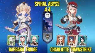 C6 Barbara Fridge & C6 Charlotte Thawstrike | Genshin Impact Spiral Abyss Version 4.4