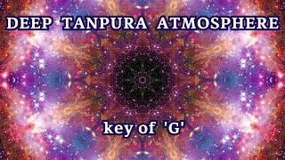 Deep Tanpura Atmosphere   in G - Sacred Soundscape for music and meditation