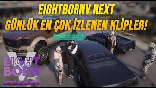 EİGHTBORNV NEXT GÜNLÜK EN ÇOK İZLENEN KLİPLER - YENİ SEZON #2