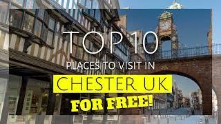 Top 10 Free Days Out in Chester UK | Budget Travel Guide