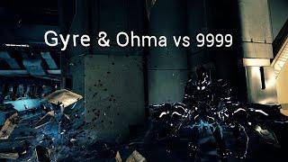 Gyre & Ohma vs 9999 | Steel Path Level Cap Disruption | Warframe