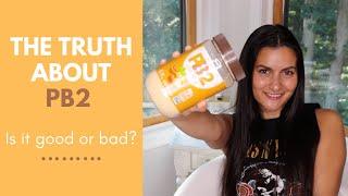 THE TRUTH ABOUT PB2 | Is Powdered Peanut Butter Good or Bad for You? | What is PB2? | Weight Loss