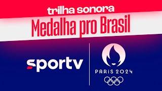 Trilha sonora de MEDALHA PRO BRASIL nas Olimpíadas no SporTV (2024)