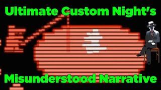 The Misunderstood Narrative of Ultimate Custom Night