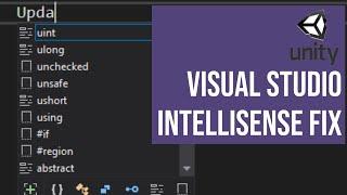 Visual Studio for Unity Installation and Intellisense Fixed