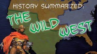 History Summarized: The Wild West