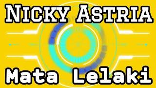 Mata Lelaki - Nicky Astria - Lirik