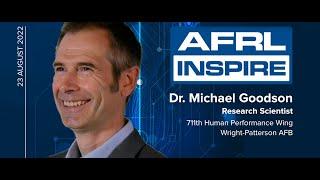 AFRL Inspire 2022: Dr. Michael Goodson - Gut Check Internal Dialogue