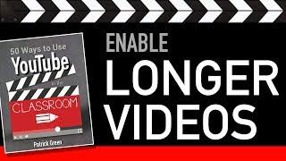 How to Upload Longer Videos