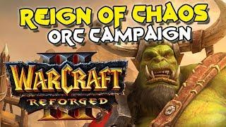 Warcraft 3 Reforged Reign of Chaos Orc Campaign (100% Complete)