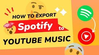 Transfer Spotify Tracks to YouTube Music [2024 Latest]