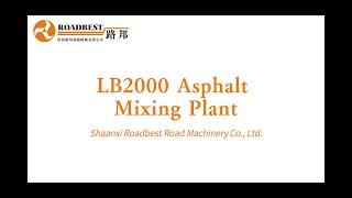 Shaanxi Roadbest LB2000 Asphalt Mixing Plant 120-160tph Asphalt Batch Mixer