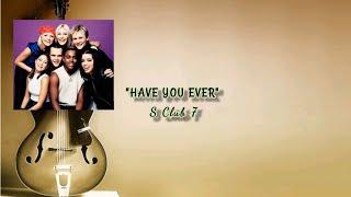 Have you ever | S Club 7 | #Music | #Lyrics @WithMsOdeth