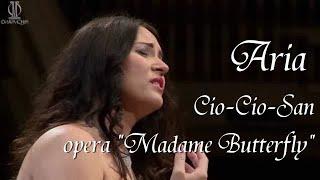 Aria Cio-Cio-San of the opera "Madame Butterfly" (Sonya Yoncheva)