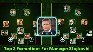 3 Best Formation To Use If You Purchased D. Stojkovic Manager Pack  || Efootball 2024