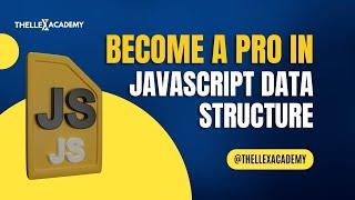 Javascript Data Structure | Become a pro!