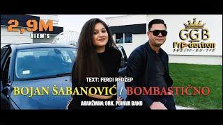 BOJAN SABANOVIC / BOMBASTIČNO  █▬█ █ ▀█▀  [OFFICIAL VIDEO]  (G.G.B PRODUCTION ® 4K LESKOVAC) ©2019