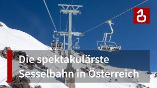 Schindlergrat - Die spektakulärste Sesselbahn Österreichs (St. Anton am Arlberg)