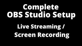 Complete OBS Studio Setup Hindi ( Screen Recording / Live Streaming ) - Hitesh Tripathi