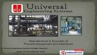 Process Equipment by Universal Engineering Systems, Mumbai