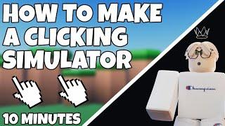 How To Make Clicking Simulator In 10 Minutes! | Roblox Studio Tutorial