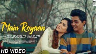 Main Royaan| Tanveer Evan×Yaseer Desai|©Desi Music Factory