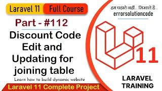 Laravel 11 Full Course | #112 Discount Code Edit and Updating for joining table in Laravel 11