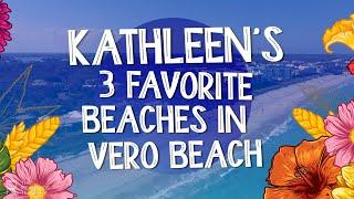 Our TOP 3 Favorite BEACHES In Vero Beach, Florida | Take a Tour With Us! #floridabeaches