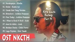 Full Soundtrack NKCTHI Movie " Nanti Kita Cerita Tentang Hari Ini "