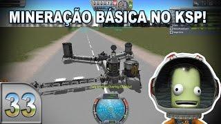 Mineração Básica no KSP! - Kerbal Space Program - E33 - Pesterenan