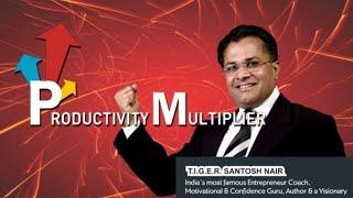 Productivity Multiplier full video By Santosh Nair