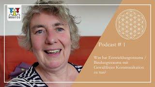 GFK-Podcast #1 - Was hat Bindungstrauma mit Gewaltfreier Kommunikation zu tun?