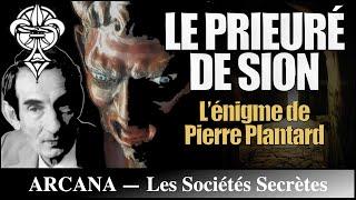 Le Prieuré de Sion : L’énigme de Pierre Plantard - Les Sociétés Secrètes